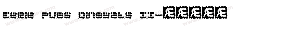 Eerie Pubs Dingbats II字体转换